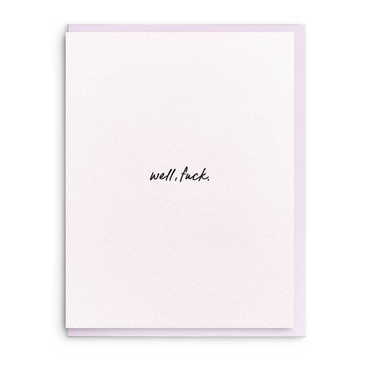 well, fuck. - Letterpress Sympathy Greeting Card for wholesale by Dahlia Press