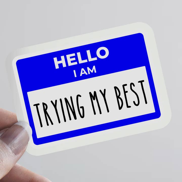 Hello I Am Trying My Best Sticker for wholesale by Pop Haste