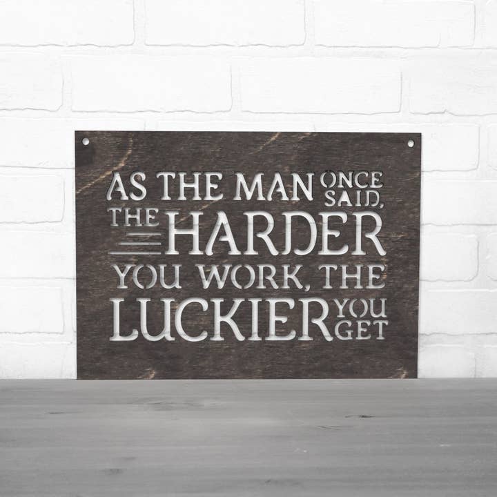 Spunky Fluff - Wholesale Wall Sign - As The Man Once Said Ted Lasso Wooden Quote Sign16