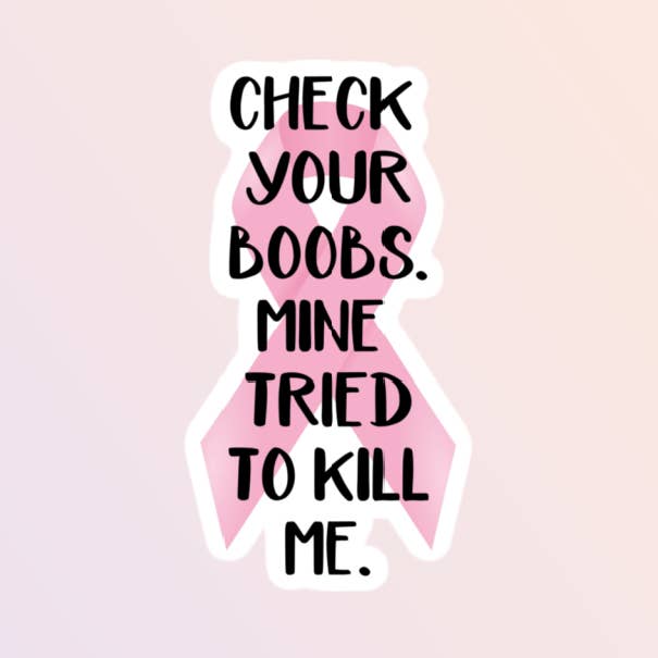 Borstkanker Sticker, Controleer Je Borsten voor wholesale door Sorry Not Sorry Co