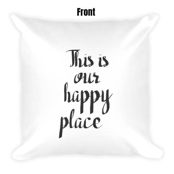 This Is Our Happy Place Dry Fire Pillow for wholesale by Armed In Style