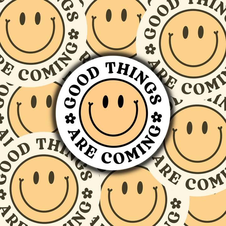 Good Things Are Coming Sticker, Motivational Stickers, Inspiring Stickers, Gifts for Her, Waterproof Stickers, Gifts for Best Friends for wholesale by S and S Stickers