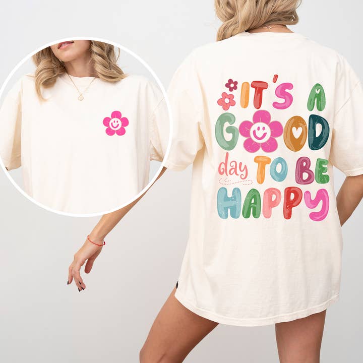 It's A Good Day To Be Happy Smiling Daisy Positivity T-Shirt for wholesale by Refinery Number One LLC