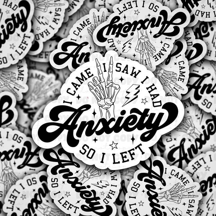 DC 927 I came I saw I had anxiety Die cut sticker 3-5 Business Day TAT for wholesale by It's Transfer Time