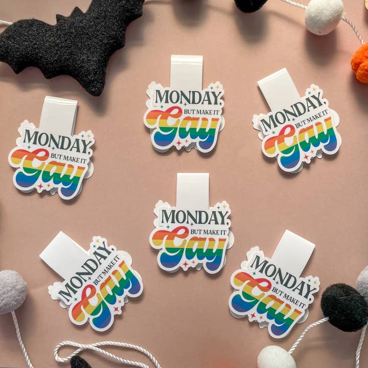 Monday but Make it Gay Magnetic Bookmark | LGBTQ Pride for wholesale by Treasured Tropes Paper Co