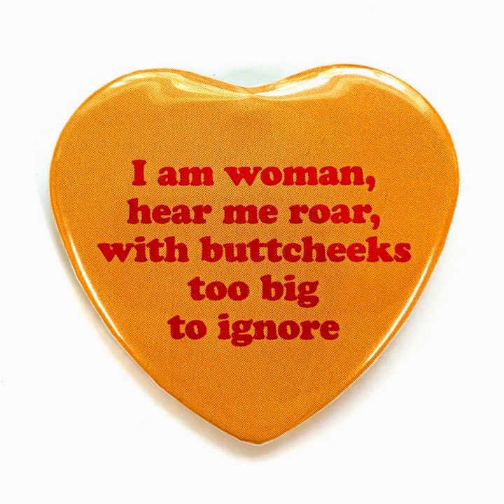I Am Woman With Big Buttcheeks Heart Shaped Pinback Button for wholesale by Krystan Saint Cat