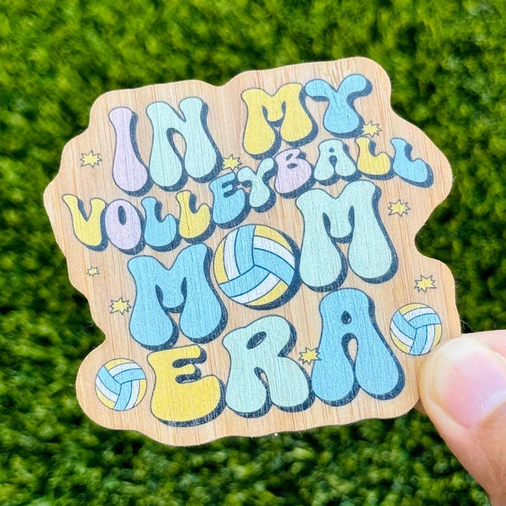 "In My Volleyball Mom Era" Bamboo Wood Sticker, Made in Las Vegas for wholesale by AFK Design Co