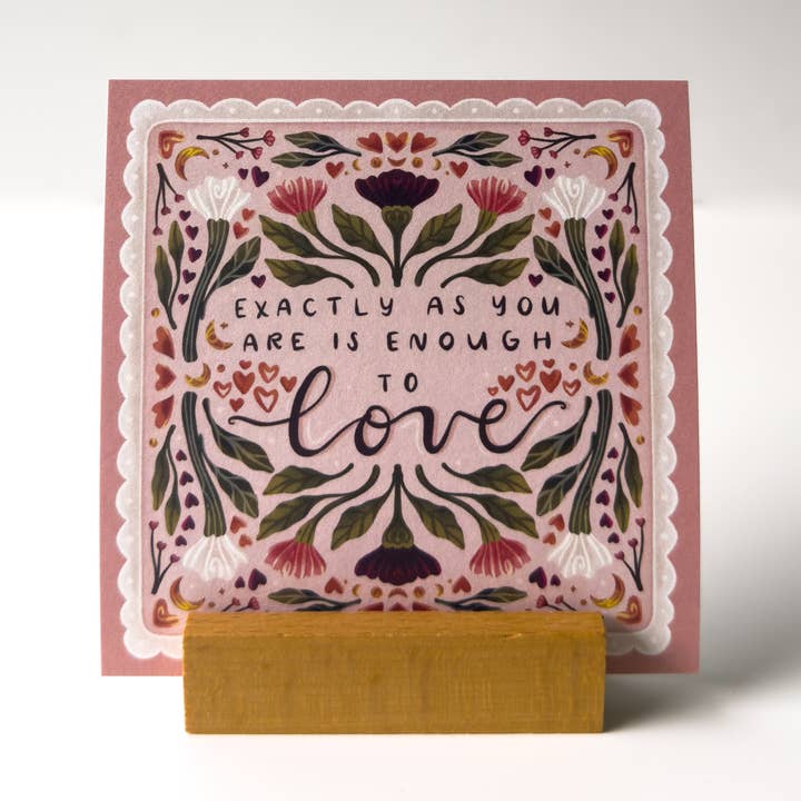 Exactement comme tu es, c'est assez pour aimer 4x4 Impression artistique pour la vente par Kristin Heldt Art