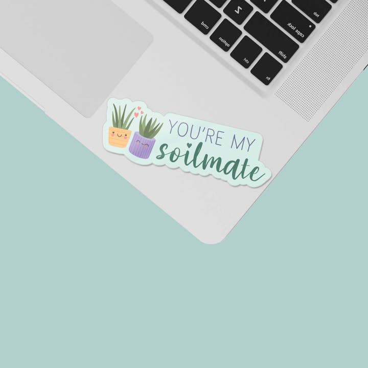 Sentinel Supply - Wholesale Sticker - You're My Soilmate Plant Sticker2