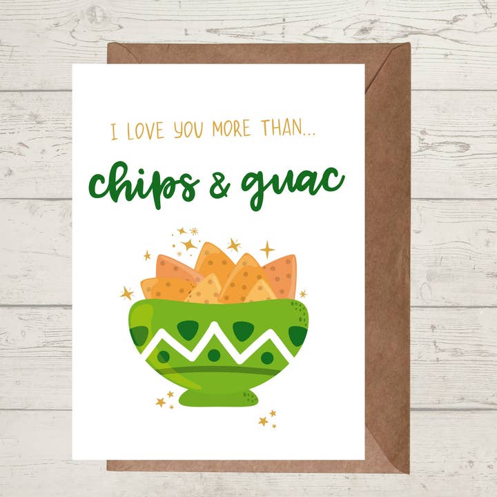 Tarjeta de felicitación con texto en inglés «I Love You More Than Chips & Guac» para cumpleaños, aniversario, nota de amor o cualquier ocasión, incluye personalización opcional para venta al por mayor de CreativebyKelsey