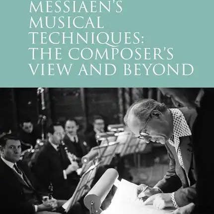 Books by splitShops - Wholesale Book - Adult - Messiaen's Musical Techniques: The Composer's View and Beyond - Paperback0