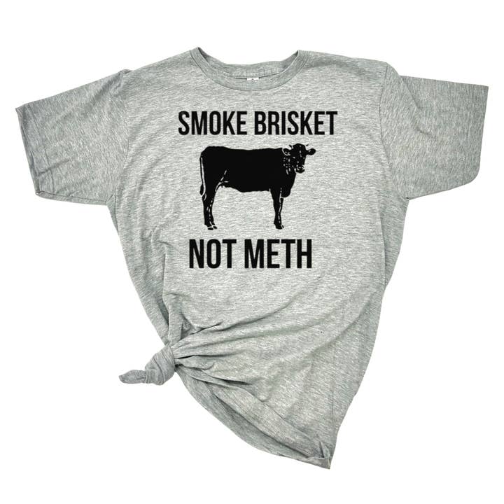 dkhandmade - Wholesale Screen Printed T-Shirt - Unisex - SMOKE BRISKET NOT METH BBQ T-SHIRT 1