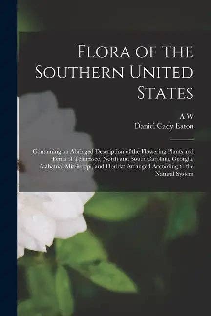 Books by splitShops - Wholesale Nature & Outdoors Book - Flora of the Southern United States: Containing an Abridged Description of the Flowering Plants and Ferns of Tennessee, North and South Carolina, Geor - Paperback0
