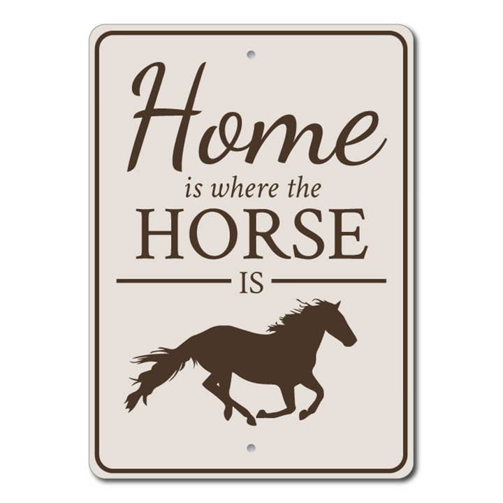 Home Is Where The Horse Is Sign for wholesale by Lizton Sign Shop, Inc