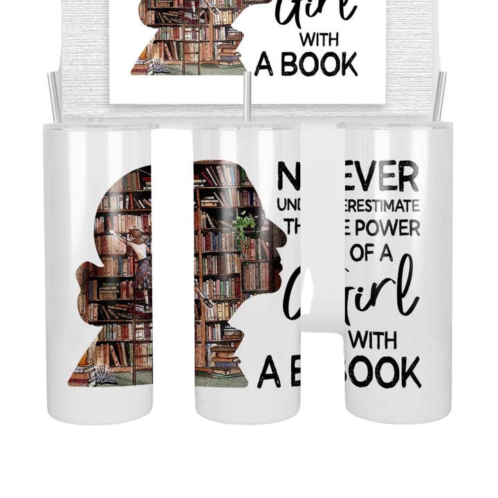 Never Underestimate the Power of a Girl with a Book - 20 oz. Tumbler for wholesale by Farmtown Printing Company