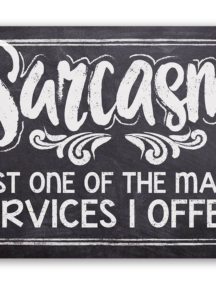Funny Rustic Sign | Sarcasm Just One Of The Many for wholesale by Lone Star Art Metal Signs