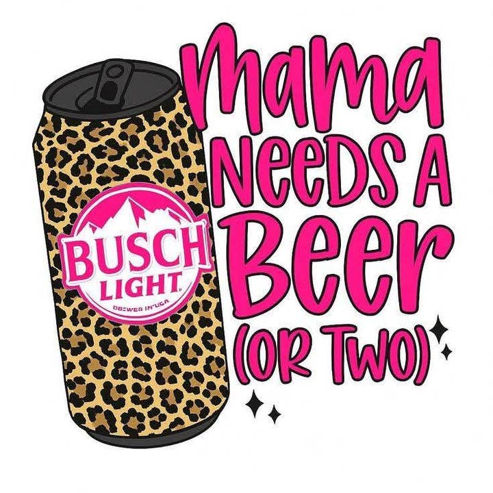 Mama Needs A Beer Ready to Press DTF Transfer for wholesale by Midwest Prints