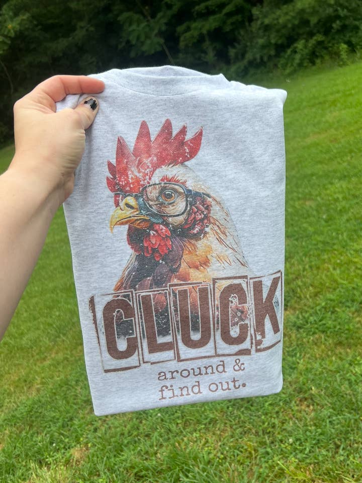 Cluck Around And Find Out Graphic Tee for wholesale by Southern Chic