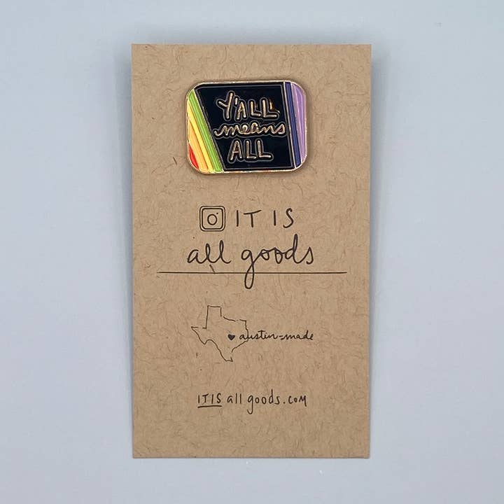 Y'all Means All | Enamel Pin for wholesale by IT IS: All Goods