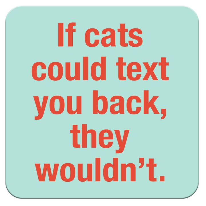 Funny Cat Coaster - If cats could text for wholesale by Chris’s Stuff Inc.