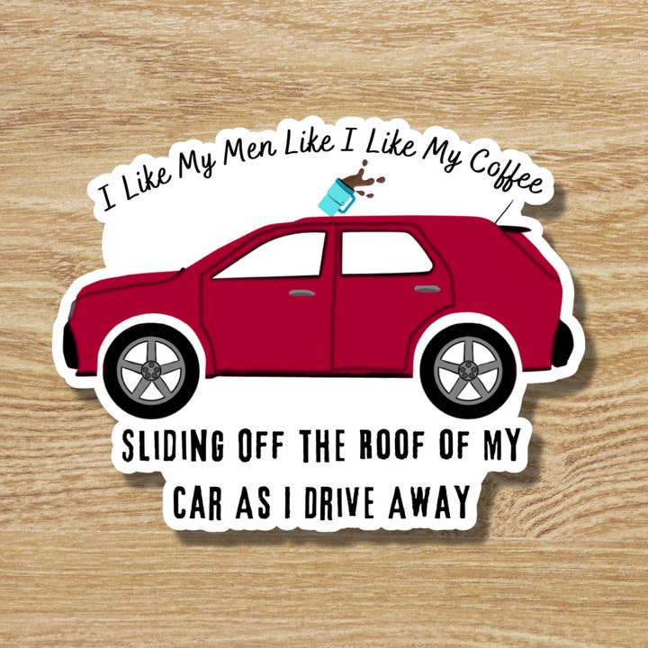 Fyg & Company, LLC - Wholesale Sticker - Funny Dark Humor Sticker Coffee Like Men (Car)0
