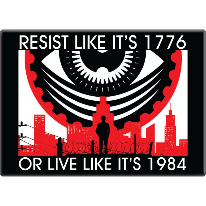 Square Deal Recordings & Supplies - Wholesale Magnet - Magnet - "Resist Like It's 1776 Or Live Like It's 1984"