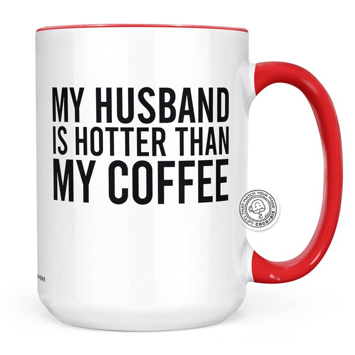 coco+bie designs - Wholesale Coffee Mug - Husband Is Hotter Than My Coffee Mug - Valentine's Day Mug1