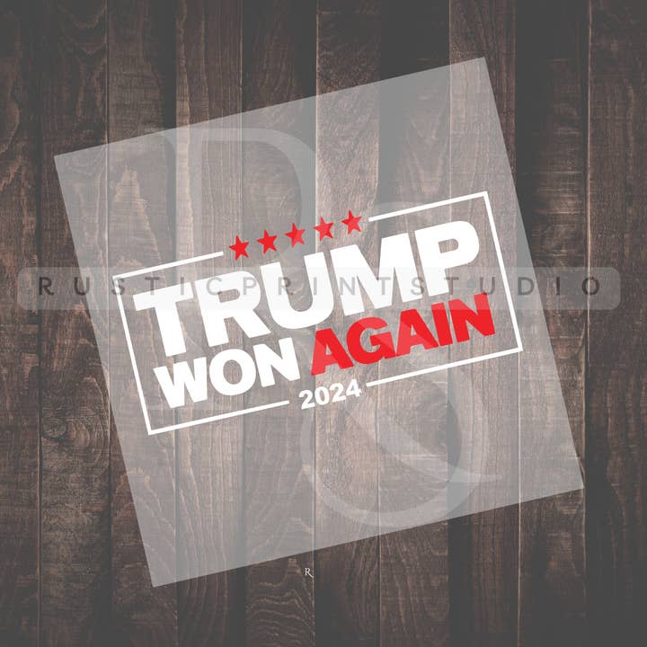 Trump a remporté le DTF Donald Trump 2024 President Heat Transfer pour la vente par RusticPrintStudio