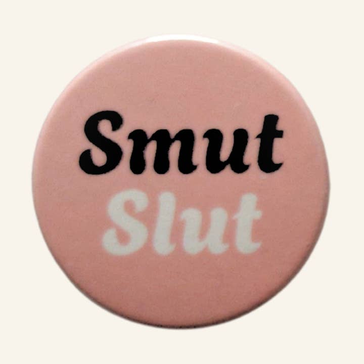 Smut Slut badges, Slut badges, Smut badges Pin badges for wholesale by sent with Pride