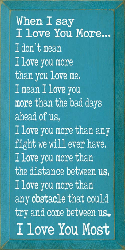 SAWDUST CITY - Wholesale Sign - When I say I love you more... Vertical Wood Sign7