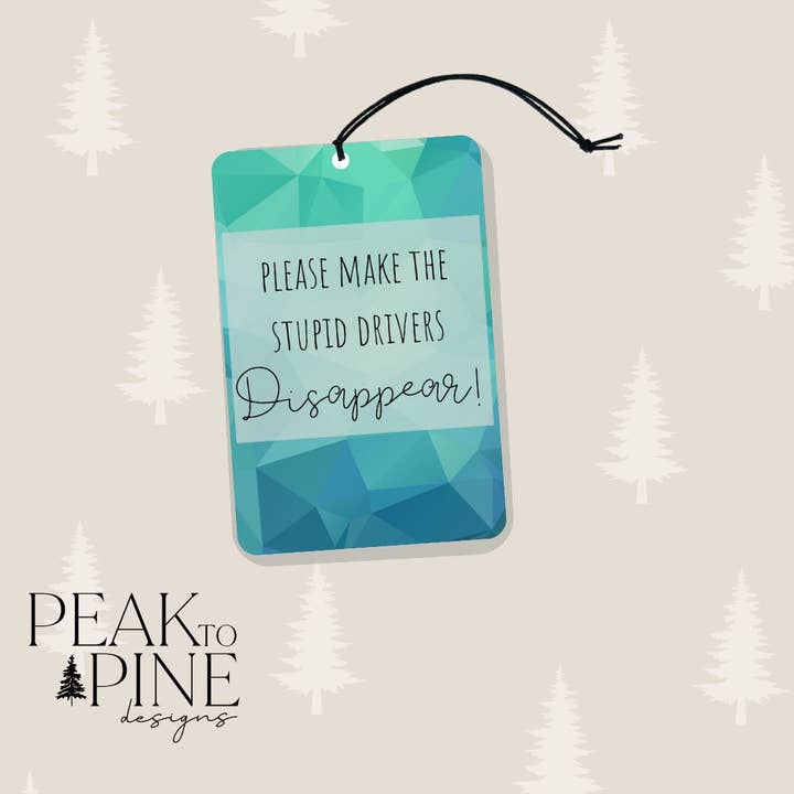 Stupid Drivers - Air Freshener for wholesale by Peak To Pine Designs