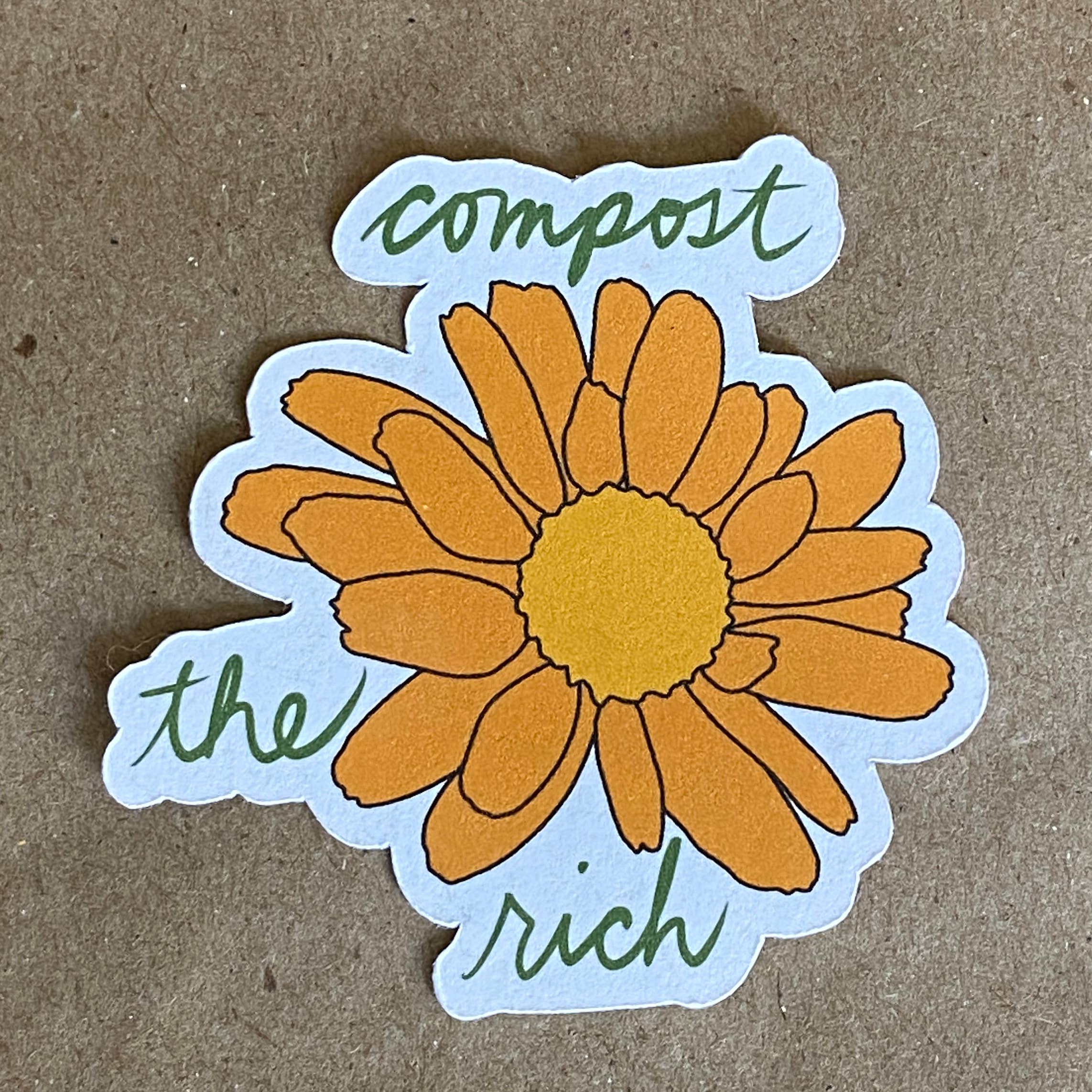AnneArchy - Wholesale Sticker - Compost The Rich Cosmos sticker0
