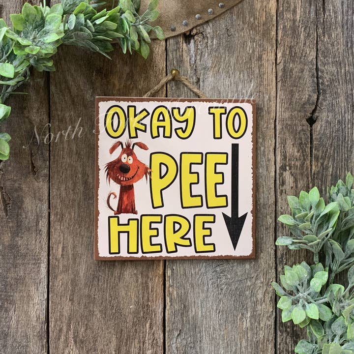 North Fork Mercantile - Wholesale Sign - No Peeing Zone/Okay to Pee Here, Dog Signs