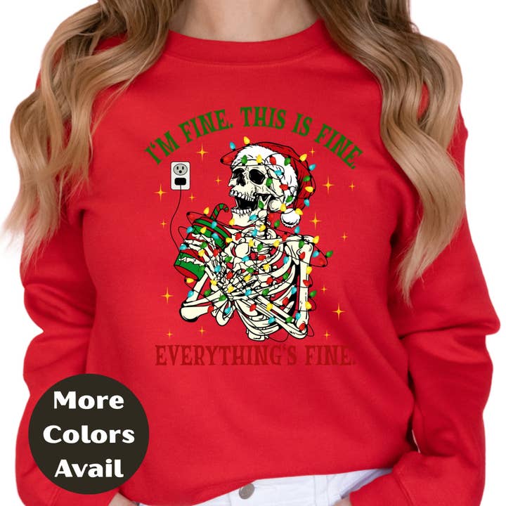 Epic Life - Designed - Wholesale T-Shirt (Graphic) - Women's - I'm Fine This Is Fine Everything's Fine Skeleton Christmas Shirt or Sweatshirt – Funny Holiday Coffee Graphic Tee – S-4XL Plus Size – Multiple Colors5