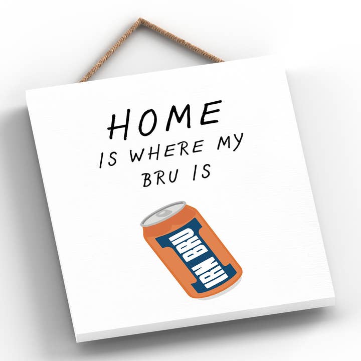 Vivid Squid Wholesale – wholesale Sign – P4845 - House Is My Where My Iron Bru Is On Scotland Theme W1