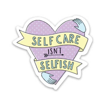 Self Care Isn't Selfish Sticker for wholesale by Big Moods