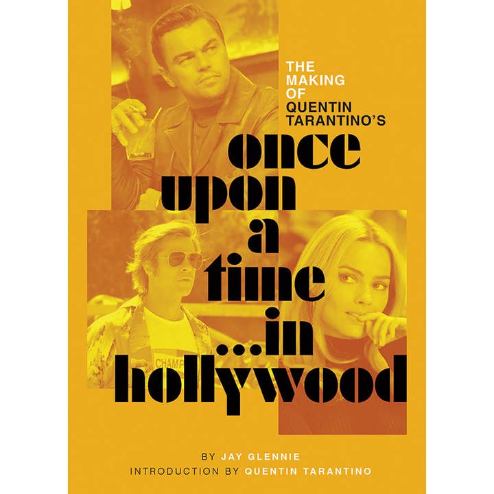 The Making of Quentin Tarantinoās Once Upon a Time (NEW!) for wholesale by Insight Editions - #1 Pop Culture Publisher