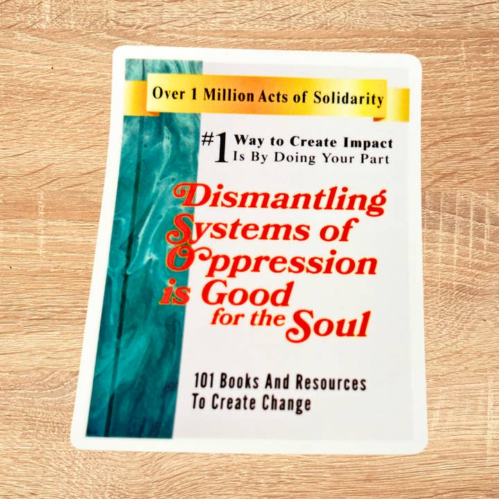 Dismantling Systems Of Oppression Is Good For The Soul Sticker for wholesale by Werk Mija