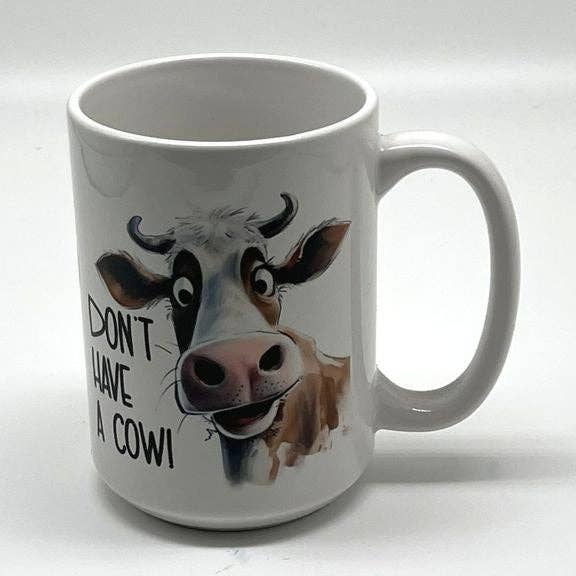 JD & Company - Wholesale Coffee Mug - Don't Have A Cow! Mug, 15 oz.