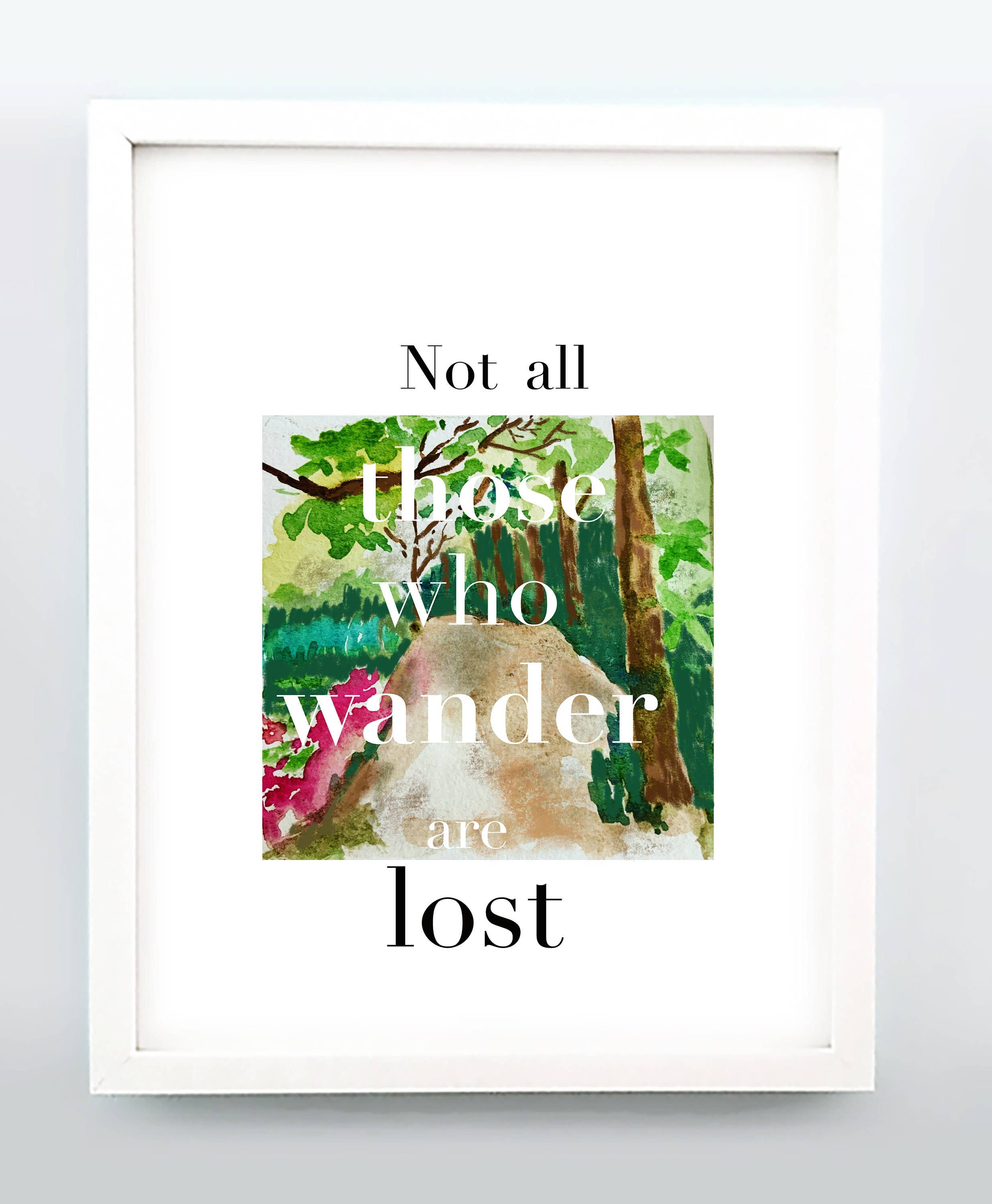 LadooLadoo - Wholesale Art Print - Print, Inspirational- All Those Who Wander Are Not Lost,