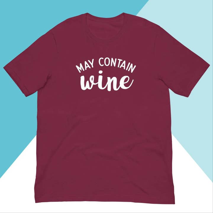 Peut contenir du vin T-shirt unisexe pour la vente par North Owl Apparel