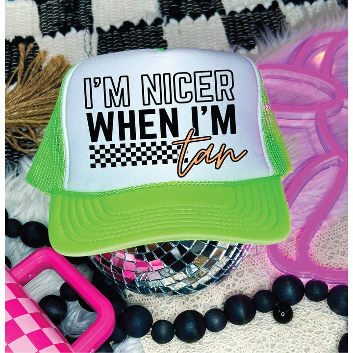 I'm Nicer When Tan DTF Printed Neon Green & White Trucker Hat for wholesale by Southern Attitude Designs Inc