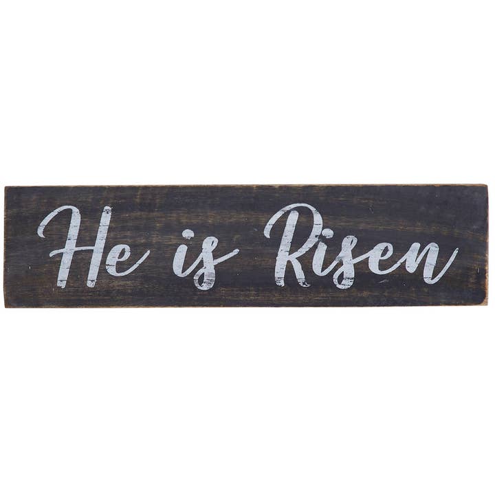 VHC Brands - Wholesale Sign - He Is Risen Wooden Sign 3x12