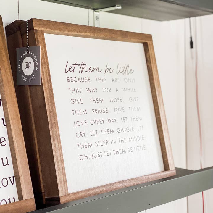Lily and Sparrow - Wholesale Sign - Let Them Be Little | Mother's Day Gifts, Wall Art