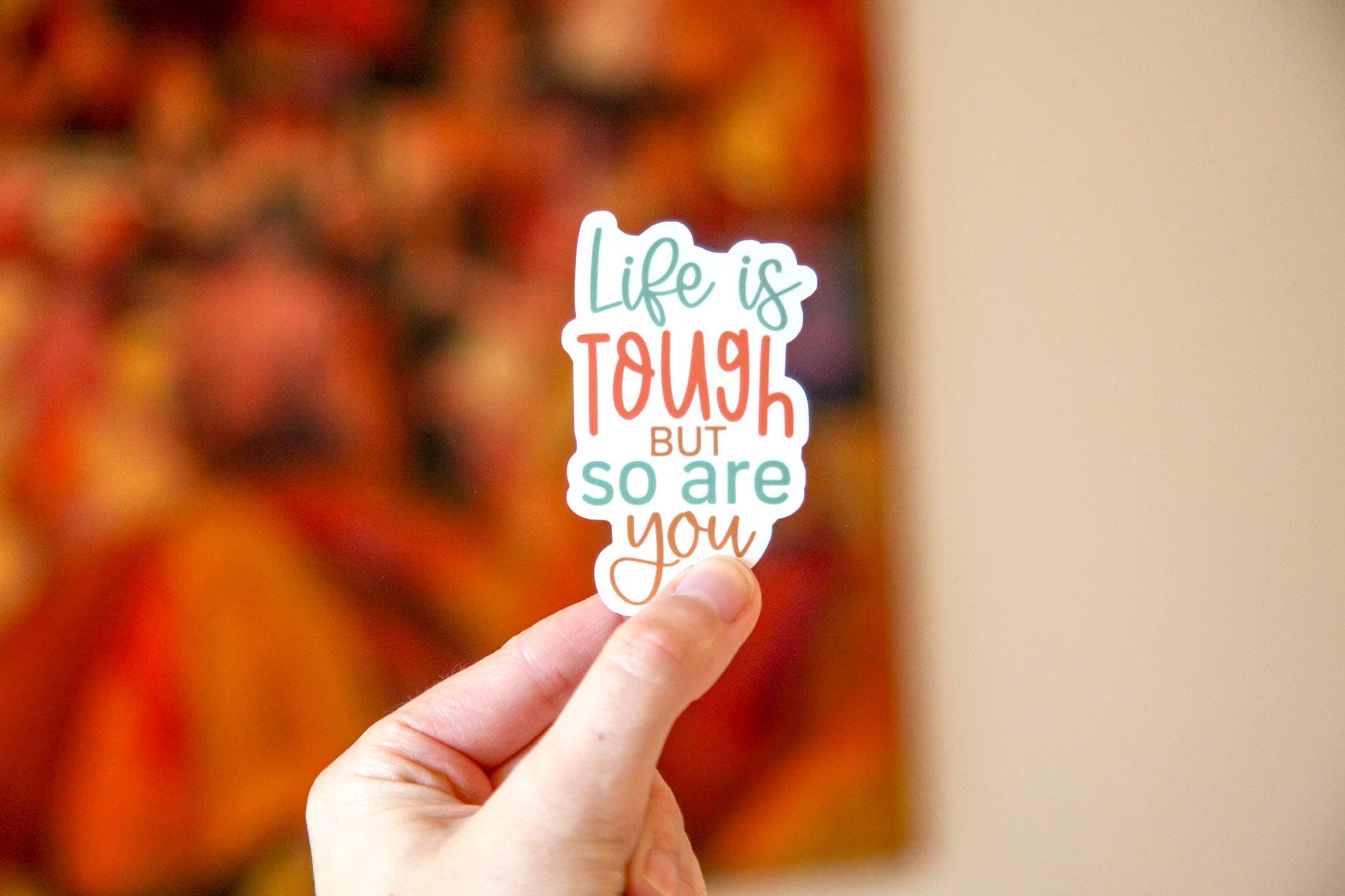 Simply Livy - Wholesale Sticker - Life Is Tough But So Are You, Motivational Sticker0