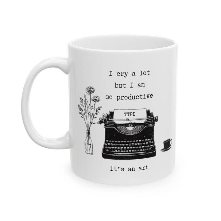 NVC Ecommerce LLC - Wholesale Coffee Mug - I Cry A Lot But I Am So Productive It's An Art Mug, TTPD Mug