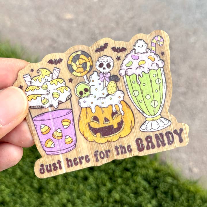 "Just Here for the Candy" Bamboo Wood Sticker, Made in Las Vegas for wholesale by AFK Design Co
