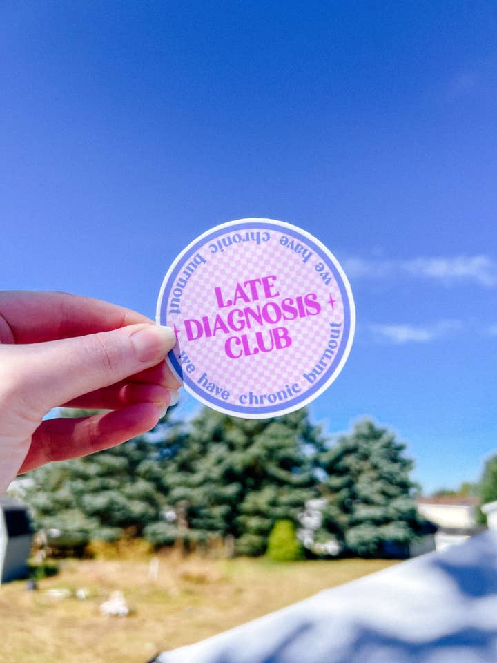 Late Diagnosis Club Sticker for wholesale by Scarlet’s Freckles