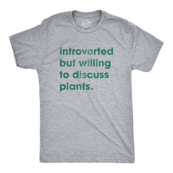 Introverti mais prêt à discuter des plantes T-shirt homme pour la vente par Crazy Dog T-Shirts