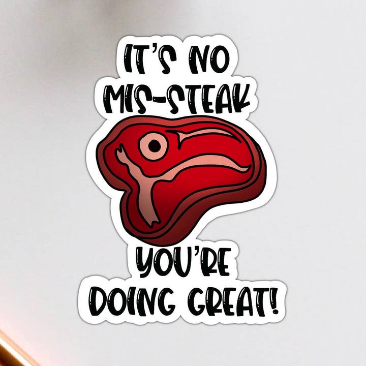 Geen Misteak Steak Vlees Food Pun Vinyl Sticker voor wholesale door Stick With It Sticker Co